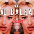 Sanel - 2019 - Kao Balkan luda