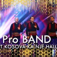 Pro Band - 2018 - Sot Kosova ka nje hall