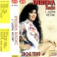 Indira Radic i Juzni Vetar - 1993 - 01 - Zbog tebe