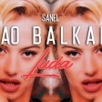 Sanel - 2019 - Kao Balkan luda