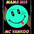 MC Yankoo - 2021 - Mama mia