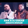 Erik & DJ Oskar - 2018 - Dokato disham
