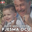 Halid Muslimovic - 2022 - Pjesma ocu