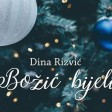 Dina Rizvic - 2019 - Bozic bijeli