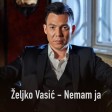 Zeljko Vasic - 2022 - Nemam ja