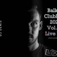 Balkan Clubbing Vol. 13 2020 Live Mix djdenis