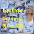 Lepa Brena - Bolis i ne prolazis - Dj Coso 2018