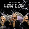 Mellinda - 2022 - Lom Lom