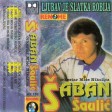 Saban Saulic - 1997 - 02 - Sve mi uzmi dusu nemoj