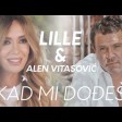 Lidija Bacic Lille feat. Alen Vitasovic - 2019 - Kad mi dodjes