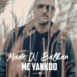 MC Yankoo - 2022 - Made In Balkan