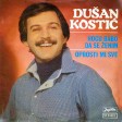 Dusan Kostic - 1979 - Hocu Hocu Babo Da Se Zenim