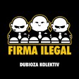 Dubioza kolektiv - 2018 - Firma ilegal