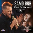 Samo Bob - 2019 - Docekaj me sa osmehom (Live)