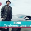 ERIK - 2019 - Telefonna izmama