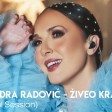 Aleksandra Radovic - 2022 - Ziveo kraj (Night Soul Session)