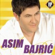 Asim Bajric - 2006 - Lijepa si koliko si nevjerna
