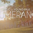 Ami G x Young Palk - 2018 - Bumerang