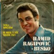 Hamid Ragipovic Besko - 1974 - Voli srcem