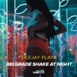 DeeJay Playa - 2019 - Belgrade shake at night