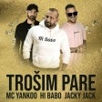 MC Yankoo & Hi Babo Feat. Jacky Jack - 2022 - Trosim pare