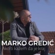 Marko Gredic - 2023 - Ako ti kazem da je kraj