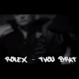 Rolex - 2018 - Tvoj brat