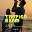 Tropico Band - 2022 - Veto