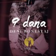 Deni Bonestaj - 2018 - 9 Dana
