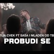 Matija Cvek feat. Sasa & Mladen od TBF-a - 2019 - Probudi se