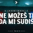 Sinan Sakic - 2022 - Ne mozes ti da mi sudis