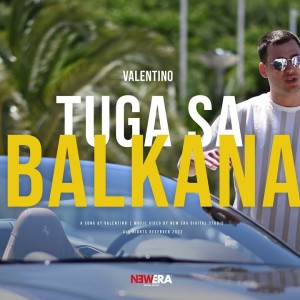 Valentino - 2022 - Tuga sa Balkana